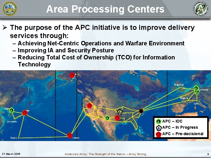 Area Processing Centers Ø The purpose of the APC initiative is to improve delivery