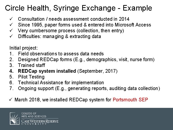 Circle Health, Syringe Exchange - Example ü ü Consultation / needs assessment conducted in