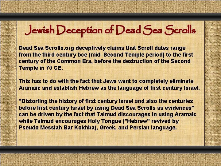 Jewish Deception of Dead Sea Scrolls. org deceptively claims that Scroll dates range from