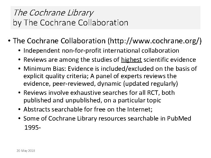 The Cochrane Library by The Cochrane Collaboration • The Cochrane Collaboration (http: //www. cochrane.