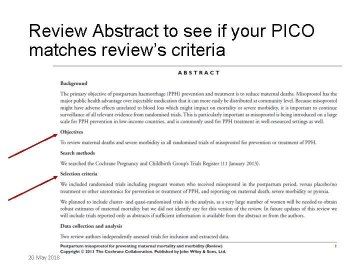 Review Abstract to see if your PICO matches review’s criteria 20 May 2018 