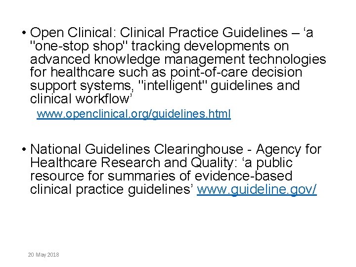  • Open Clinical: Clinical Practice Guidelines – ‘a "one-stop shop" tracking developments on