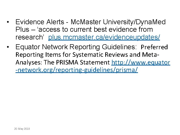  • Evidence Alerts - Mc. Master University/Dyna. Med Plus – ‘access to current