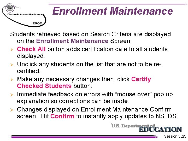 Enrollment Maintenance Students retrieved based on Search Criteria are displayed on the Enrollment Maintenance