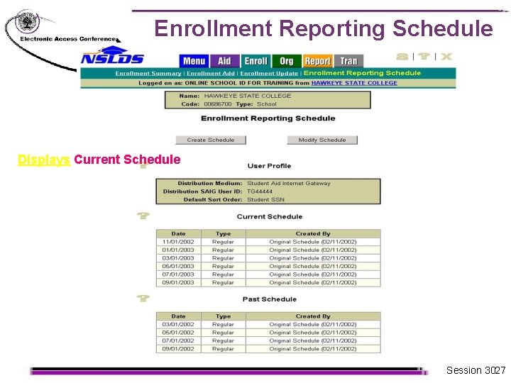 Enrollment Reporting Schedule Displays Current Schedule Session 3027 