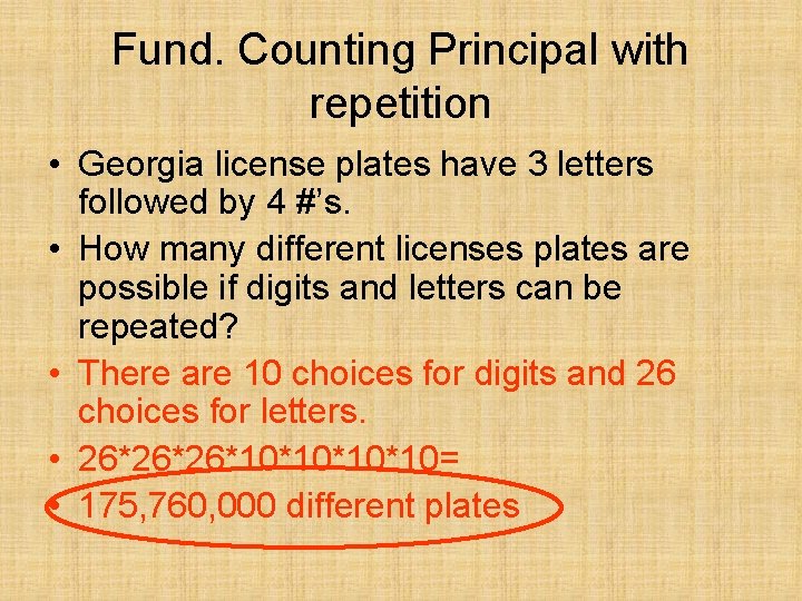 Fund. Counting Principal with repetition • Georgia license plates have 3 letters followed by