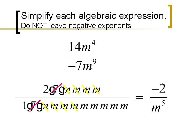 Simplify each algebraic expression. Do NOT leave negative exponents. 