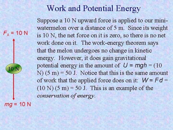 Work and Potential Energy FA = 10 N mg = 10 N Suppose a Work and Potential Energy FA = 10 N mg = 10 N Suppose a