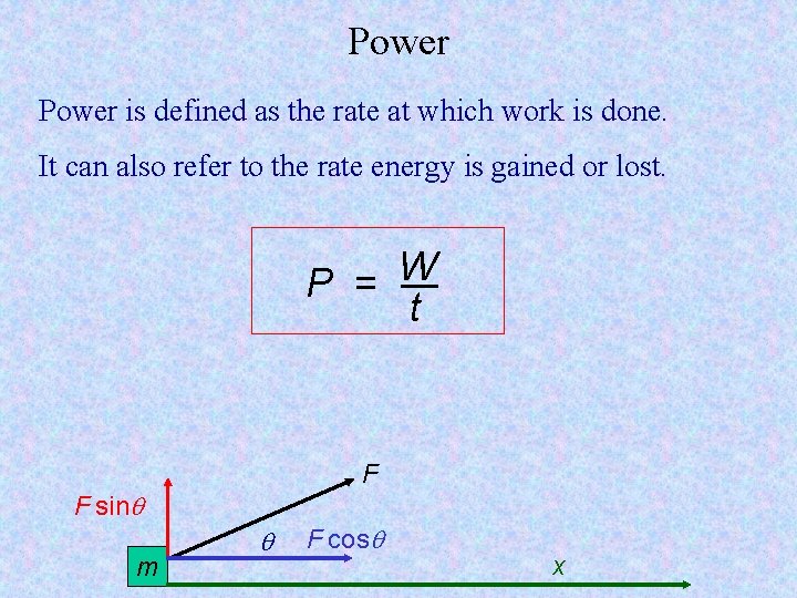 Power is defined as the rate at which work is done. It can also Power is defined as the rate at which work is done. It can also