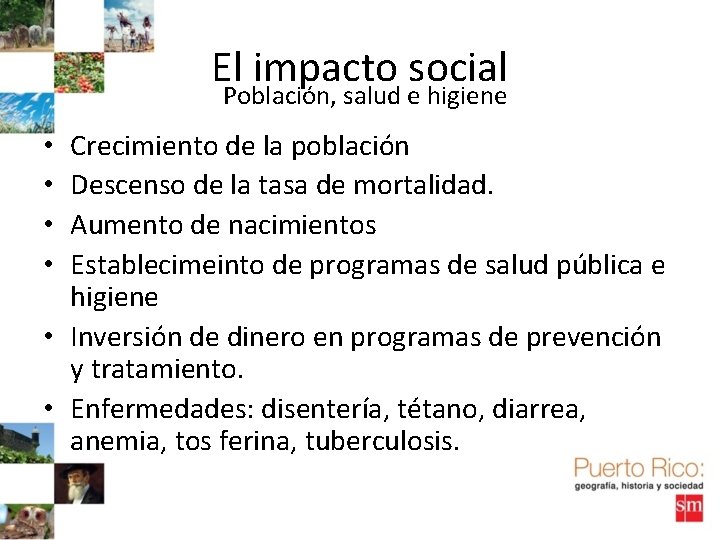 El impacto social Población, salud e higiene Crecimiento de la población Descenso de la