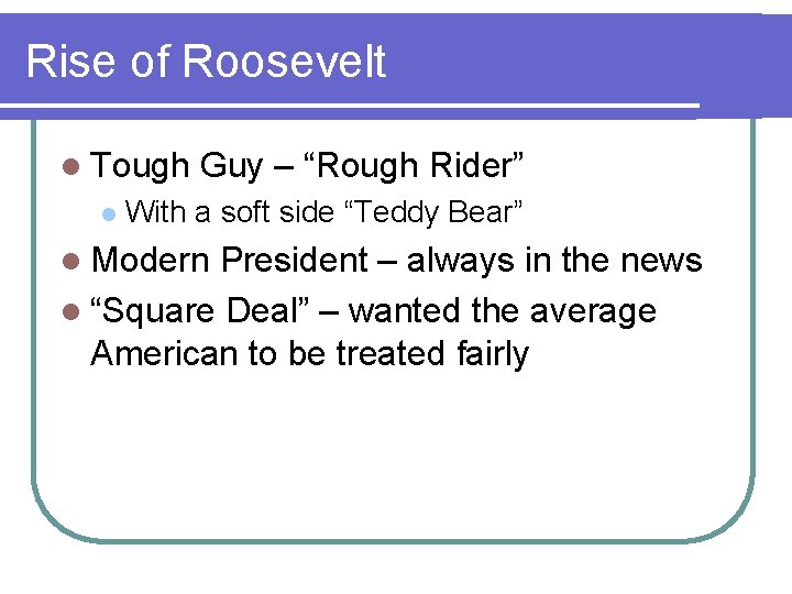Rise of Roosevelt l Tough l Guy – “Rough Rider” With a soft side