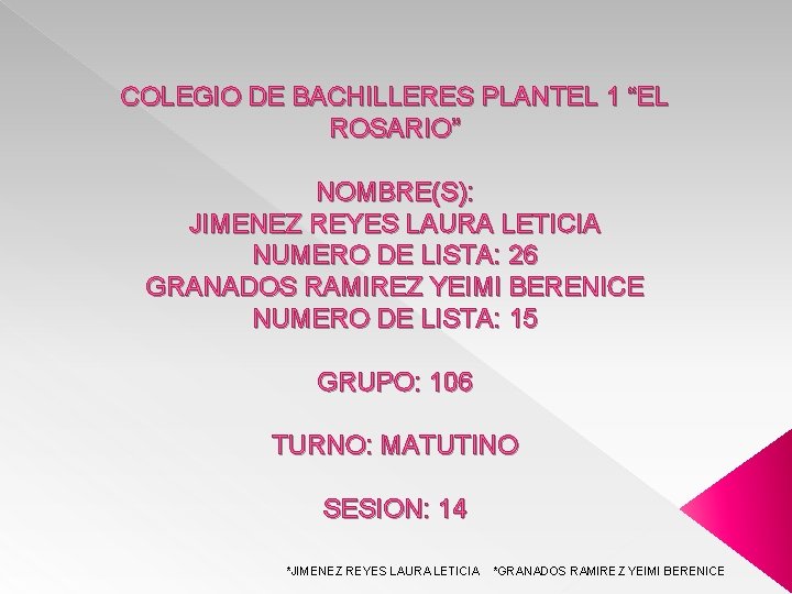 COLEGIO DE BACHILLERES PLANTEL 1 EL ROSARIO NOMBRES