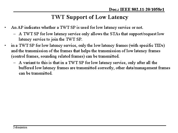 Doc. : IEEE 802. 11 -20/1058 r 1 TWT Support of Low Latency •