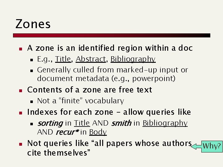 Zones n A zone is an identified region within a doc n n n