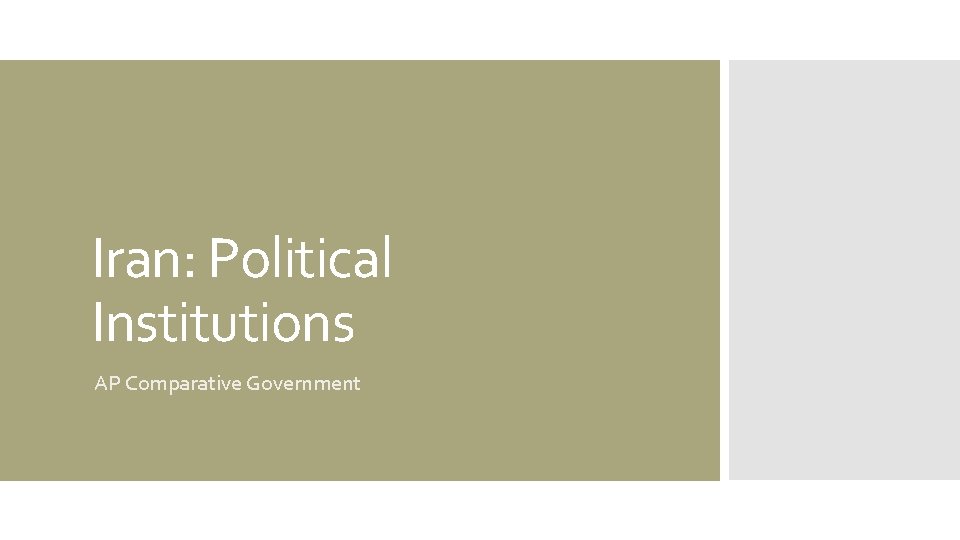 Iran: Political Institutions AP Comparative Government 