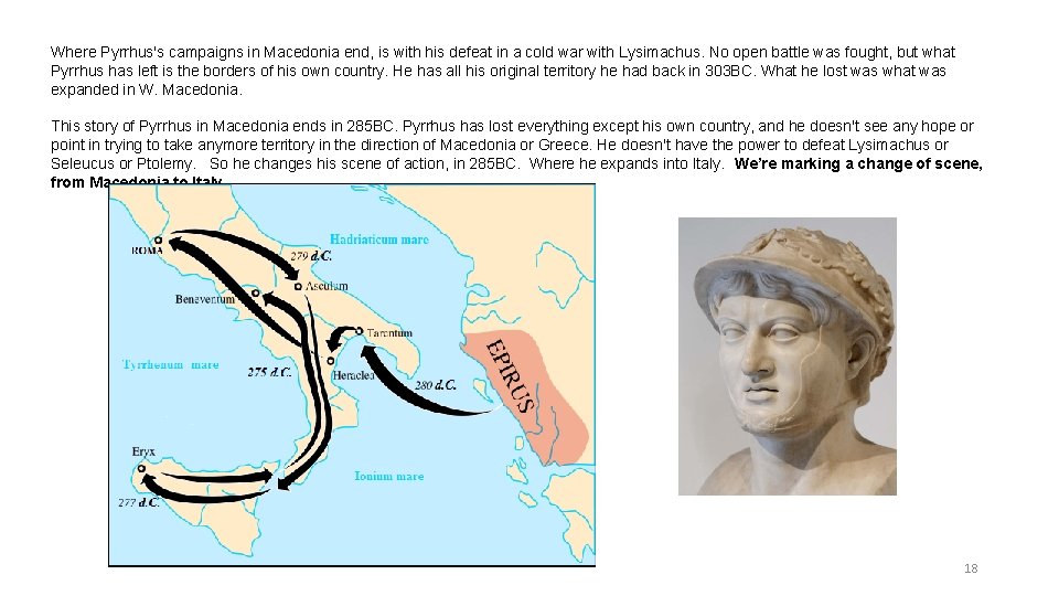 Where Pyrrhus's campaigns in Macedonia end, is with his defeat in a cold war