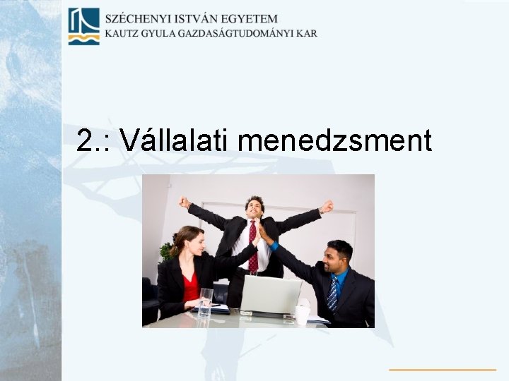 2. : Vállalati menedzsment 