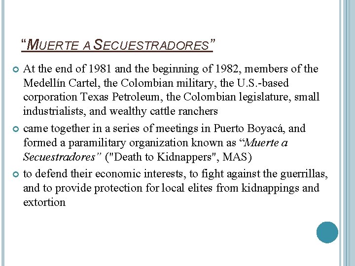 “MUERTE A SECUESTRADORES” At the end of 1981 and the beginning of 1982, members