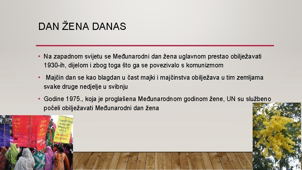 DAN ŽENA DANAS • Na zapadnom svijetu se Međunarodni dan žena uglavnom prestao obilježavati