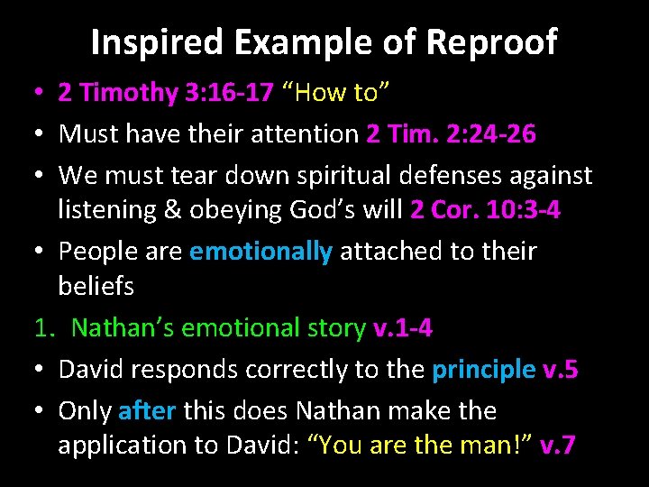 Inspired Example of Reproof • 2 Timothy 3: 16 -17 “How to” • Must Inspired Example of Reproof • 2 Timothy 3: 16 -17 “How to” • Must