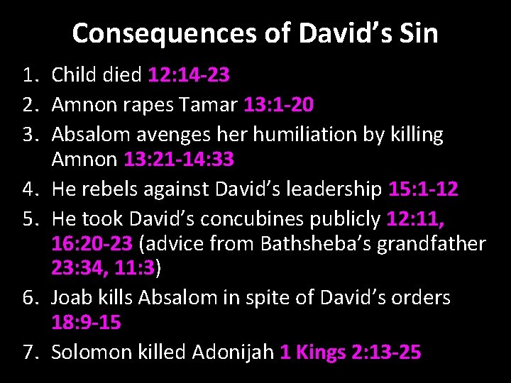 Consequences of David’s Sin 1. Child died 12: 14 -23 2. Amnon rapes Tamar Consequences of David’s Sin 1. Child died 12: 14 -23 2. Amnon rapes Tamar