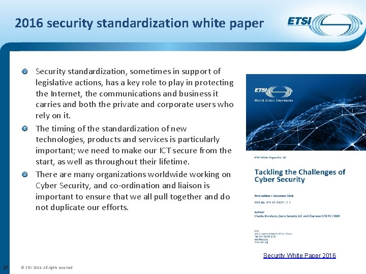2016 security standardization white paper Security standardization, sometimes in support of legislative actions, has