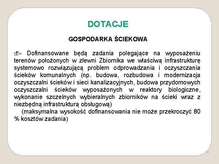 DOTACJE GOSPODARKA ŚCIEKOWA - Dofinansowane będą zadania polegające na wyposażeniu terenów położonych w zlewni