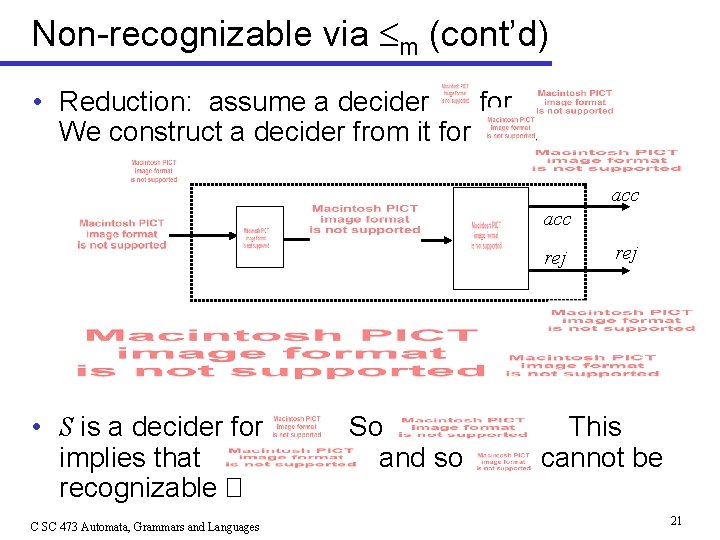 Non-recognizable via m (cont’d) • Reduction: assume a decider for We construct a decider