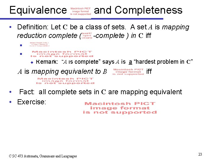 Equivalence and Completeness • Definition: Let C be a class of sets. A set