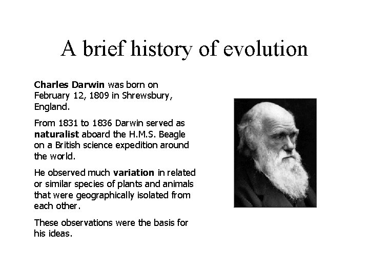 A brief history of evolution Charles Darwin was born on February 12, 1809 in