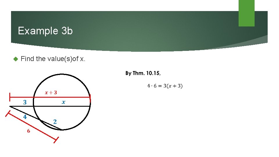 Example 3 b Find the value(s)of x. 