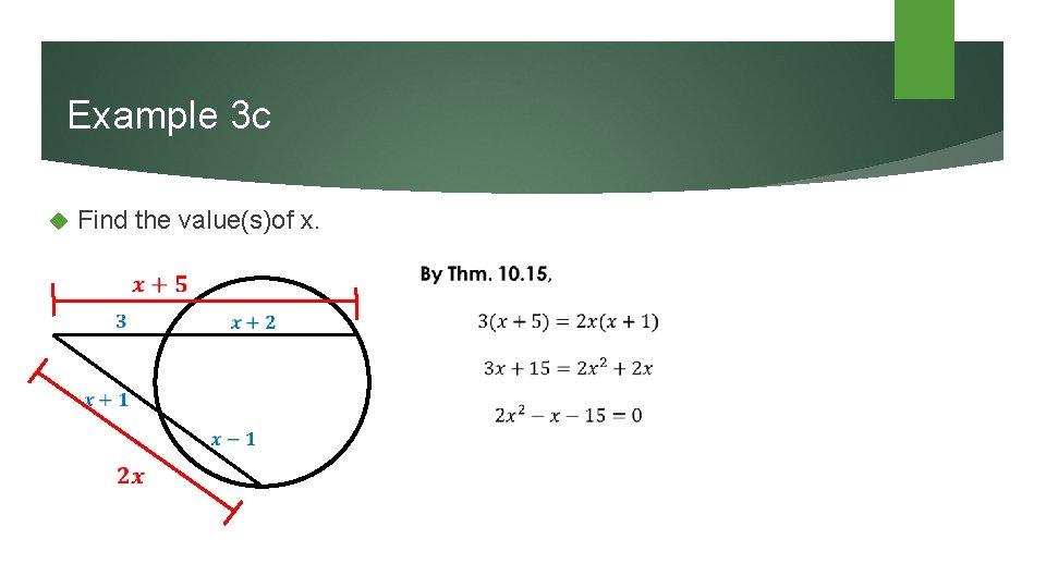 Example 3 c Find the value(s)of x. 