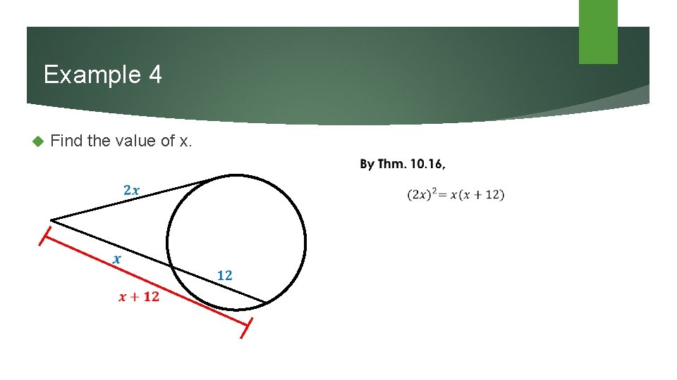 Example 4 Find the value of x. 