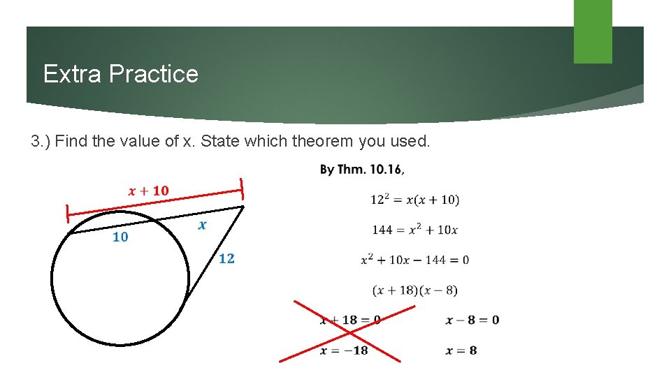 Extra Practice 3. ) Find the value of x. State which theorem you used.