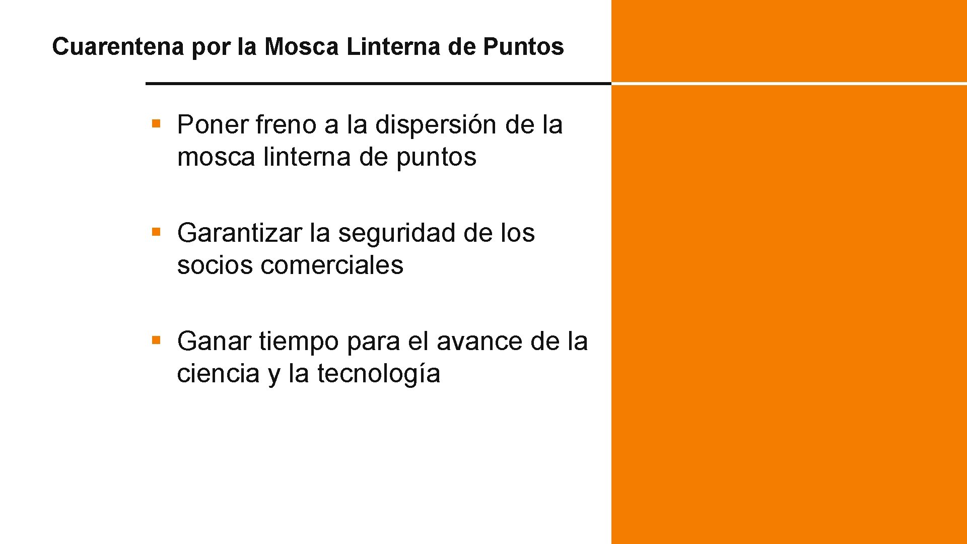 Cuarentena por la Mosca Linterna de Puntos § Poner freno a la dispersión de