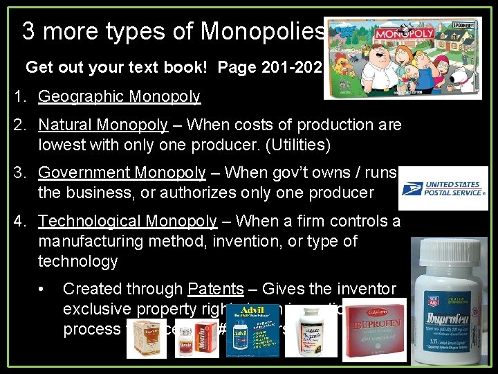 3 more types of Monopolies Get out your text book! Page 201 -202 1.