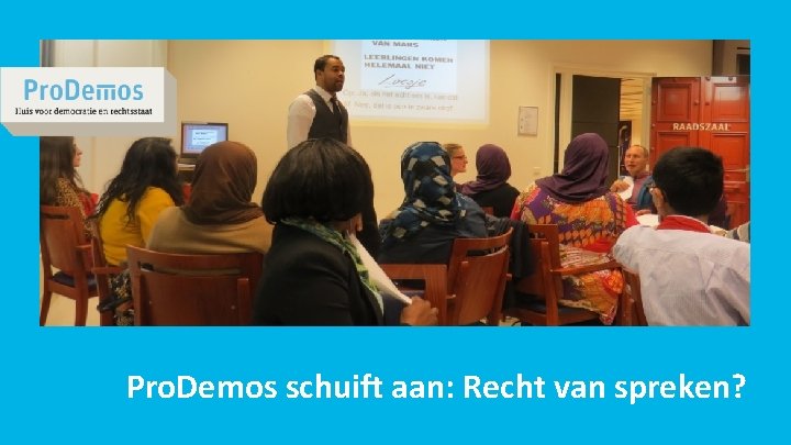 Hier de titel van de presentatie invoegen Pro. Demos schuift aan: Recht van spreken?