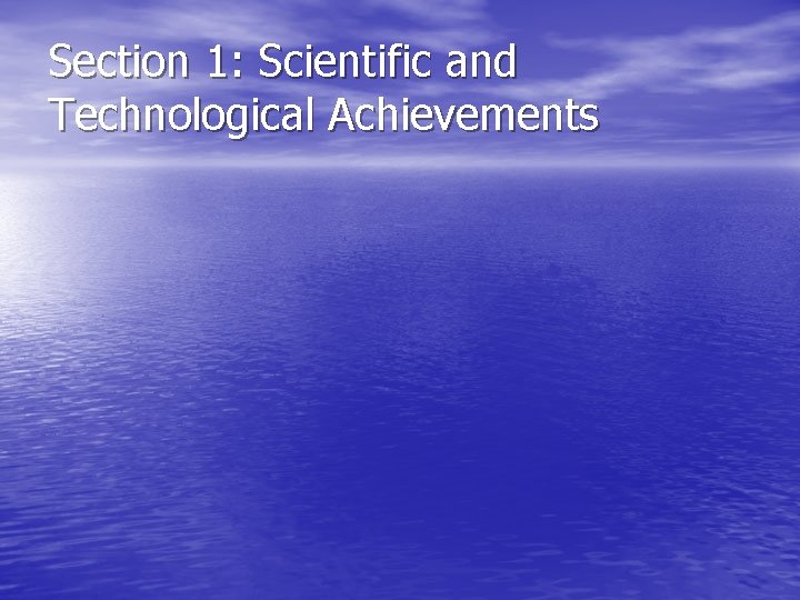 Section 1: Scientific and Technological Achievements Section 1: Scientific and Technological Achievements