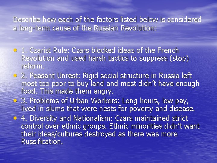 Describe how each of the factors listed below is considered a long-term cause of Describe how each of the factors listed below is considered a long-term cause of