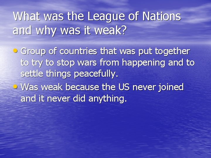 What was the League of Nations and why was it weak? • Group of What was the League of Nations and why was it weak? • Group of