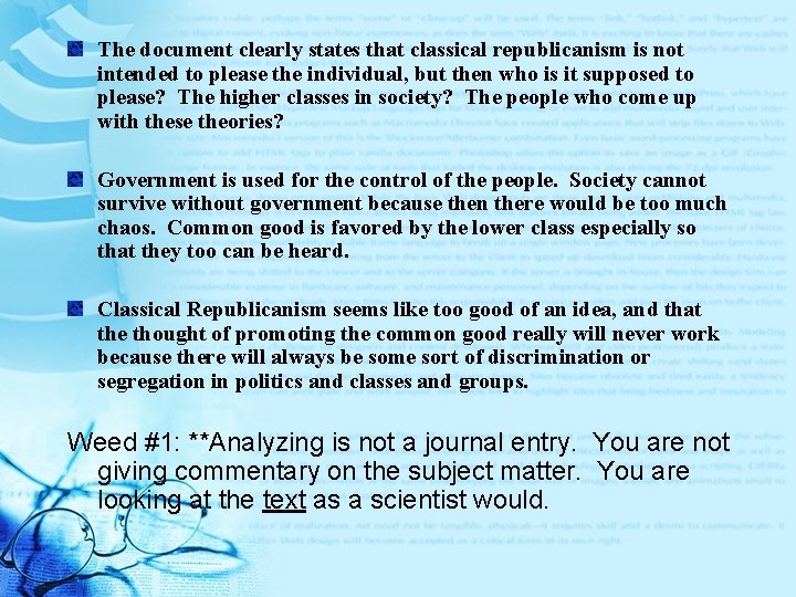 The document clearly states that classical republicanism is not intended to please the individual,