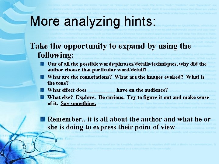 More analyzing hints: Take the opportunity to expand by using the following: Out of
