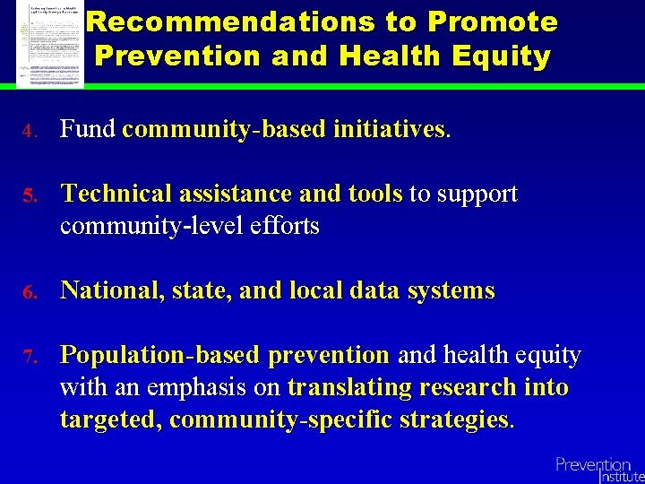 Recommendations to Promote Prevention and Health Equity 4. Fund community-based initiatives. 5. Technical assistance