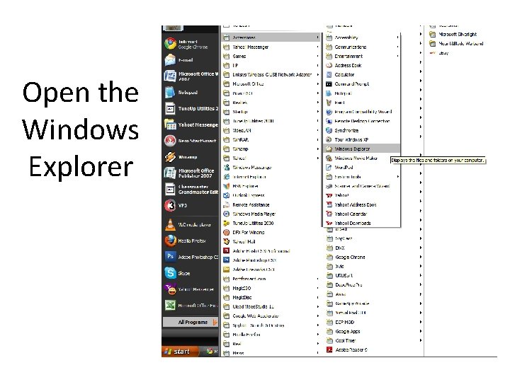Open the Windows Explorer 