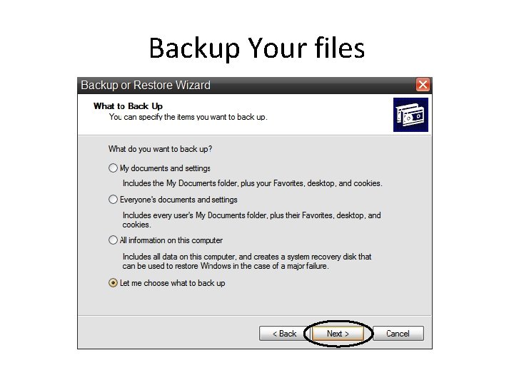 Backup Your files 