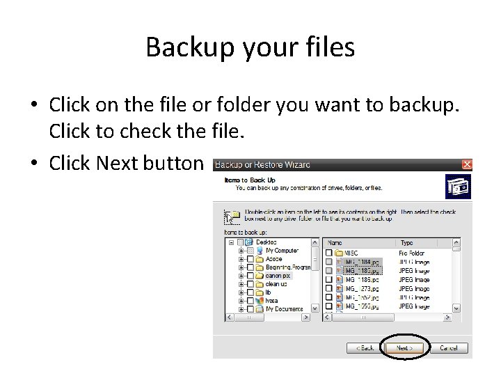 Backup your files • Click on the file or folder you want to backup.