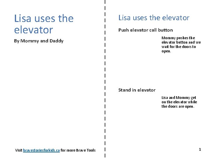 Lisa uses the elevator Push elevator call button Mommy pushes the elevator button and