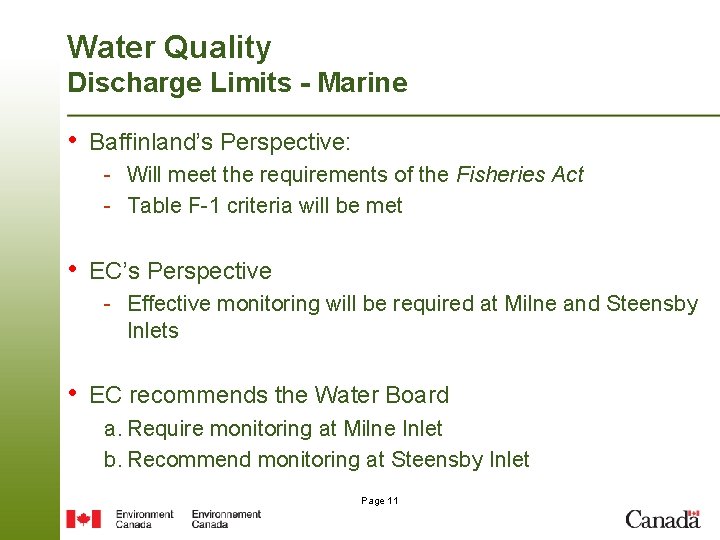 Water Quality Discharge Limits - Marine • Baffinland’s Perspective: - Will meet the requirements