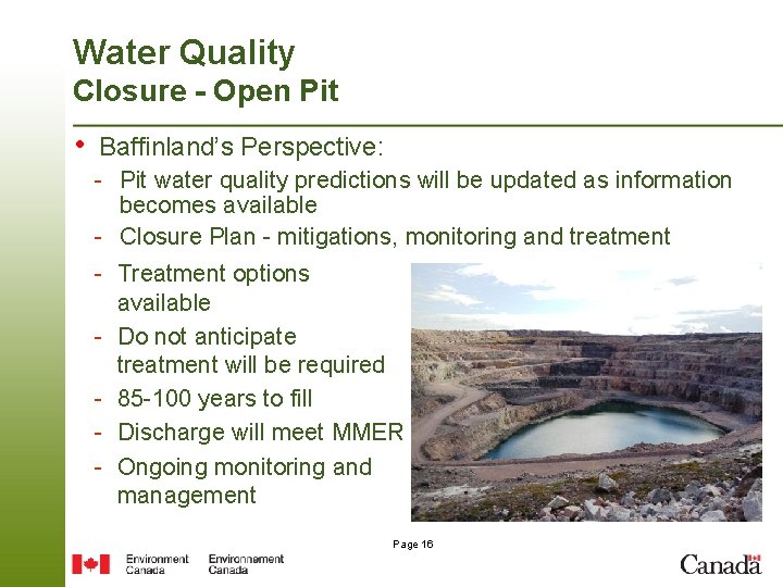 Water Quality Closure - Open Pit • Baffinland’s Perspective: - Pit water quality predictions