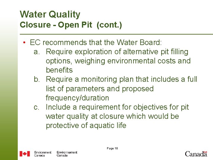Water Quality Closure - Open Pit (cont. ) • EC recommends that the Water